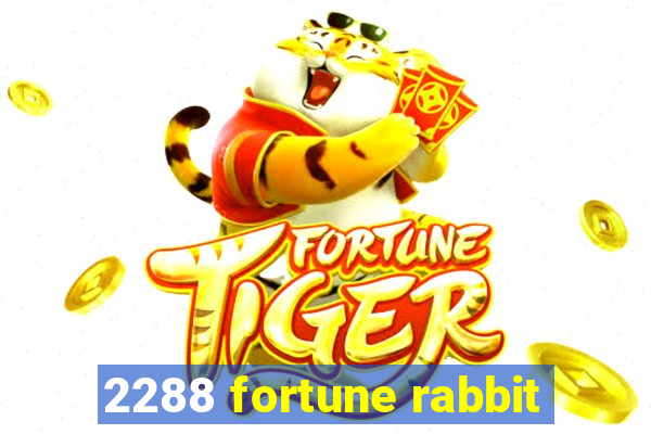 2288 fortune rabbit